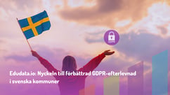 Edudata.io: Nyckeln till förbättrad GDPR-efterlevnad i svenska kommuner